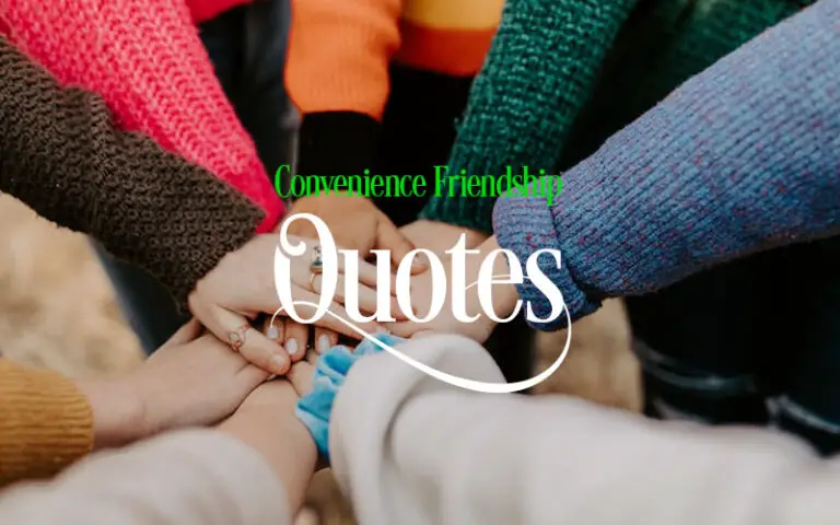 Friendship of Convenience Quotes (60+ Best Quotes)