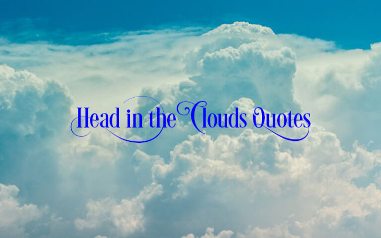 68+ Head In The Clouds Quotes